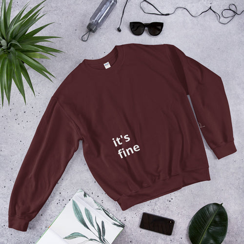 It's Fine You're Fine Sweatshirt